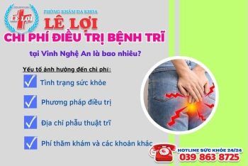 Chi phí chữa bệnh trĩ ở Vinh tỉnh Nghệ An