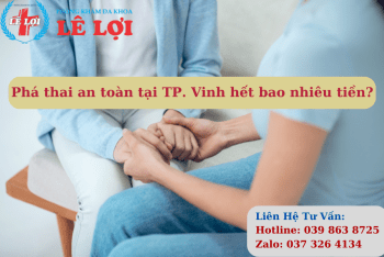 Phá thai an toàn tại TP Vinh hết bao nhiêu tiền?