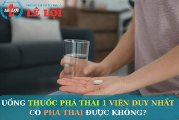 Uống Thuốc Phá Thai 1 Viên Duy Nhất Có Phá Thai Được Không?