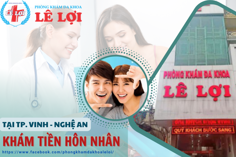 Địa chỉ khám tiền hôn nhân tại Vinh Nghệ An uy tín