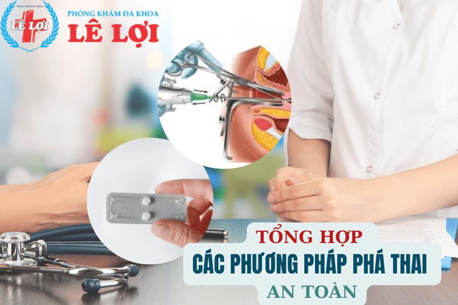 Tổng hợp các phương pháp phá thai an toàn tại TP. Vinh