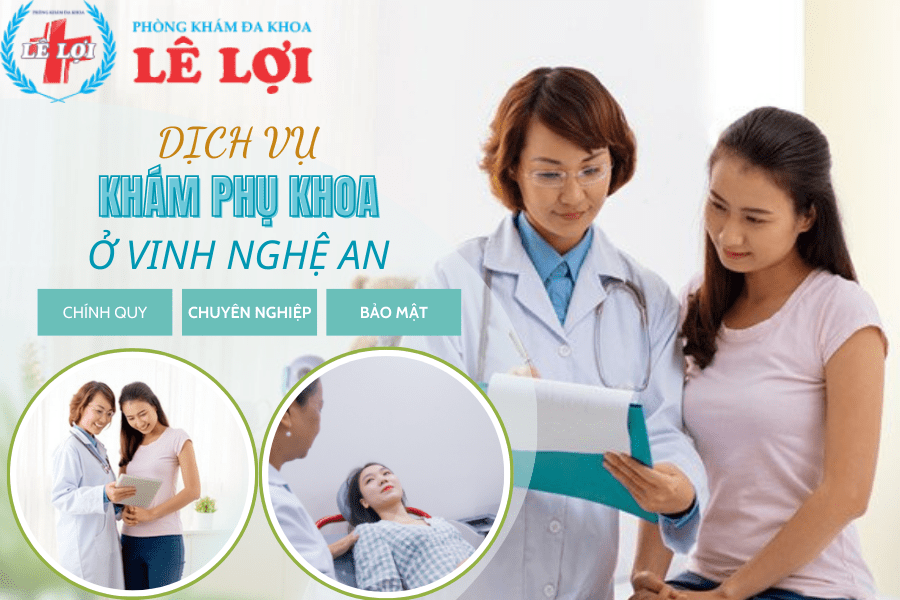 Dịch Vụ Khám Phụ Khoa Ở Vinh Nghệ An Uy Tín