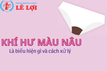 Khí hư màu nâu là biểu hiện gì và cách xử lý