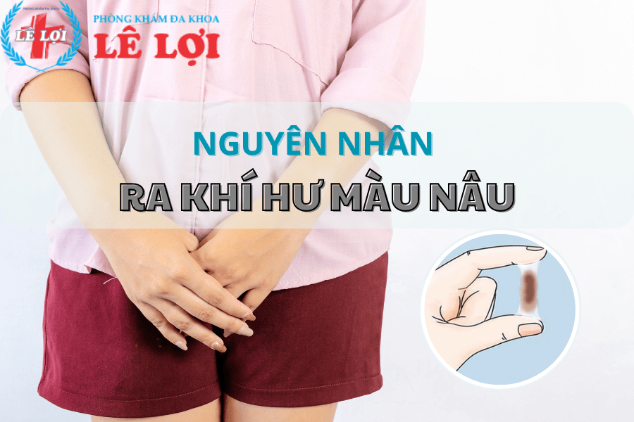 Nguyên nhân gây khí hư màu nâu