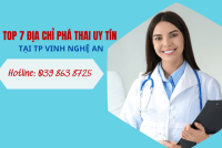 Top 7 địa chỉ phá thai uy tín tại TP Vinh Nghệ An