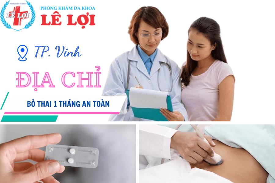 Địa chỉ và phương pháp bỏ thai 1 tháng hiện nay